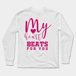 My Heart beats for you Long Sleeve T-Shirt